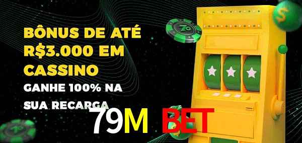 79M Bet melhor bônus de depósito